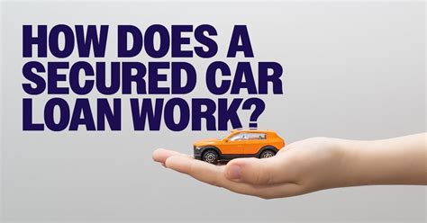 loan secured by car.